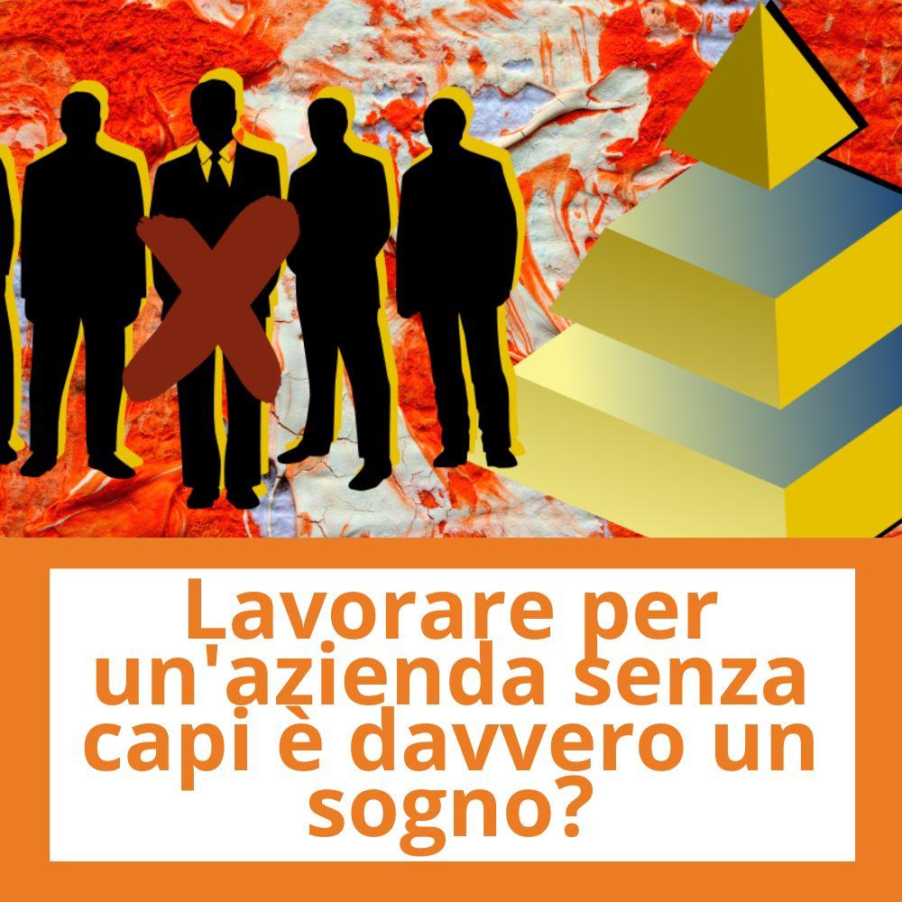 Immagine con link ad articoli su temi simili. L'illustrazione di alcuni uomini segnati con una x e una piramide rimanda all'articolo intitolato: Lavorare per un'azienda senza capi Ã¨ davvero un sogno?