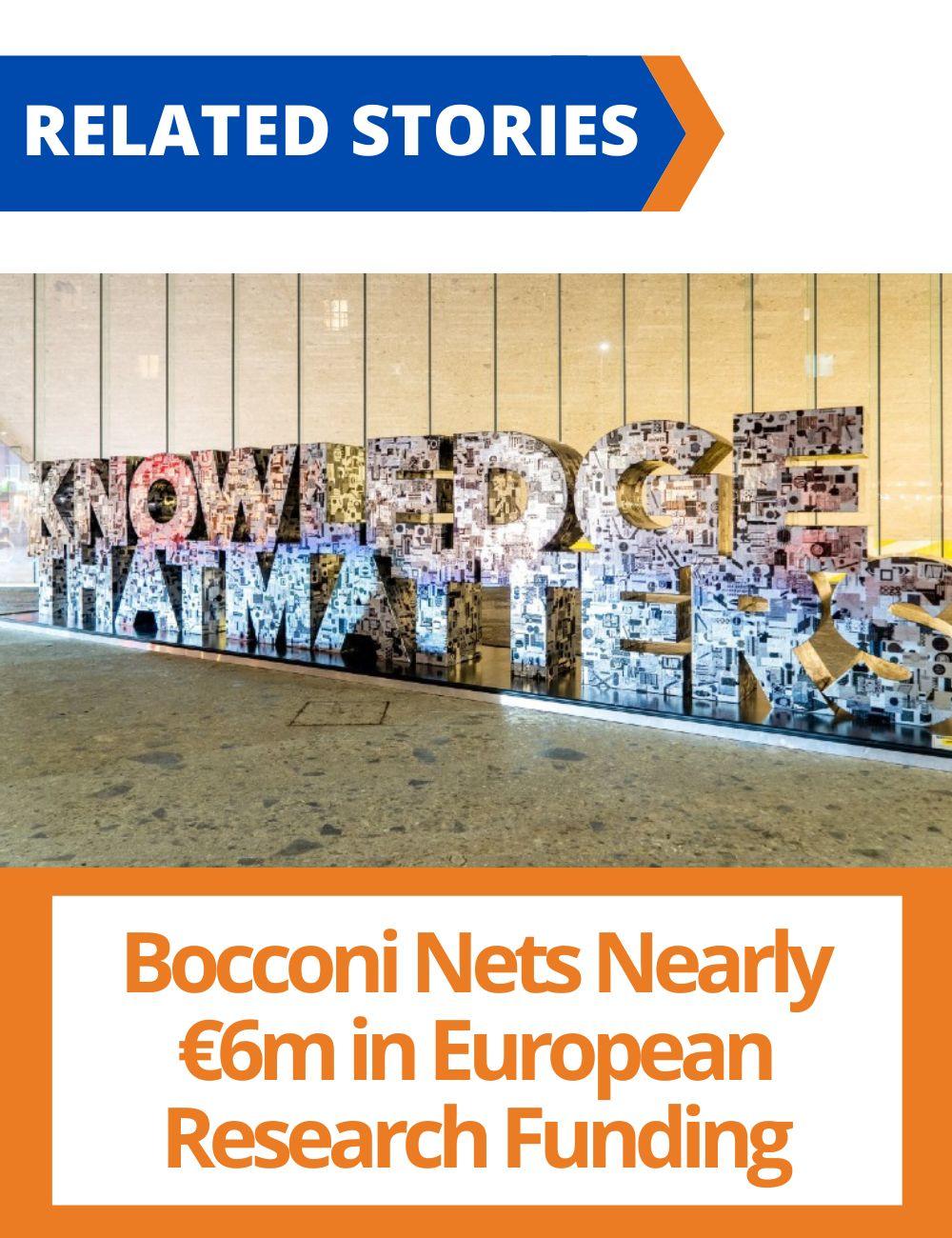 Link to related stories. Image: Knowledge that Matters. Story headline: Bocconi Nets Nearly â‚¬6m in European Research Funding